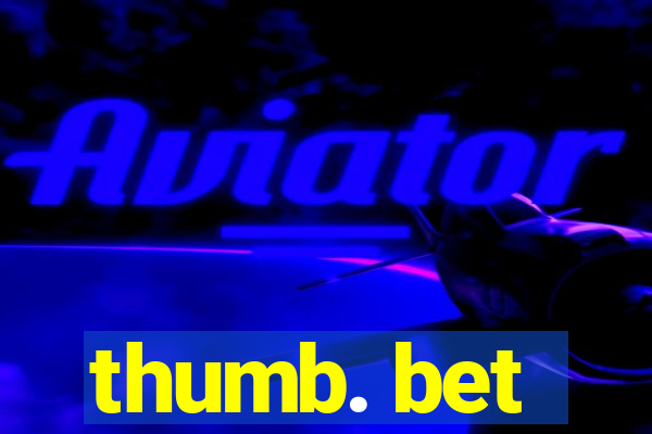 thumb. bet