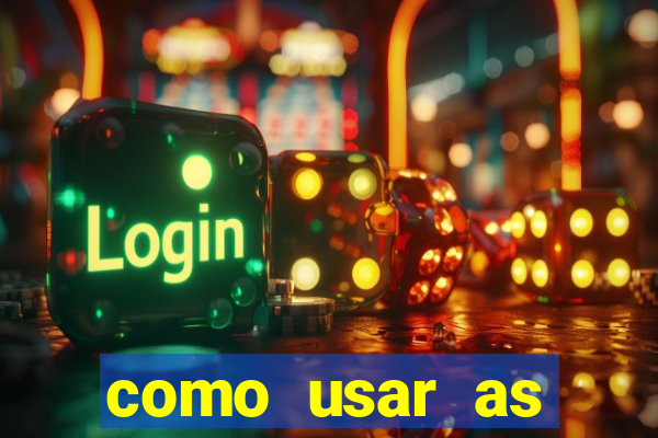 como usar as fichas douradas na bet365