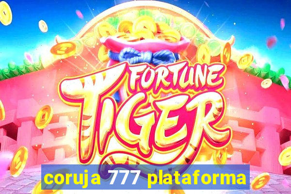 coruja 777 plataforma