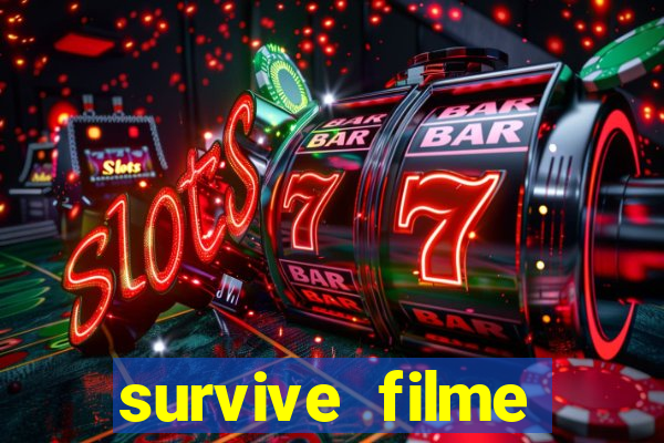 survive filme completo dublado