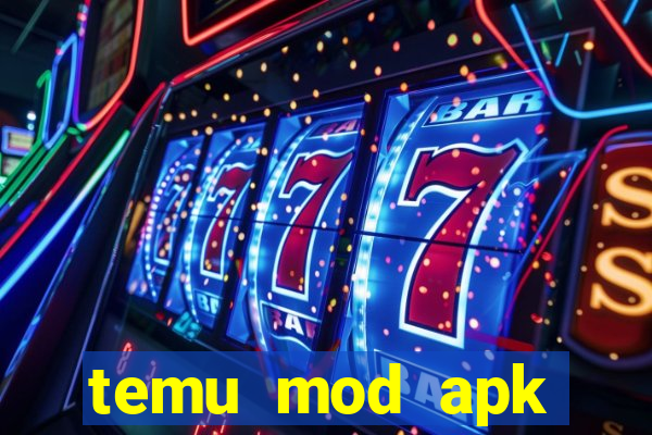 temu mod apk unlimited money