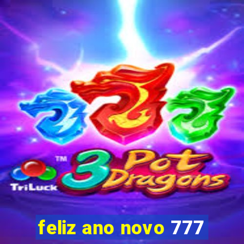 feliz ano novo 777