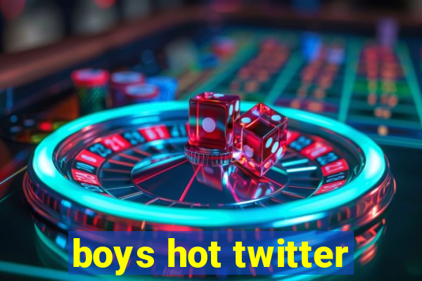 boys hot twitter