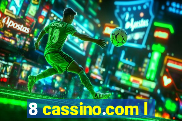 8 cassino.com l