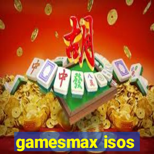 gamesmax isos