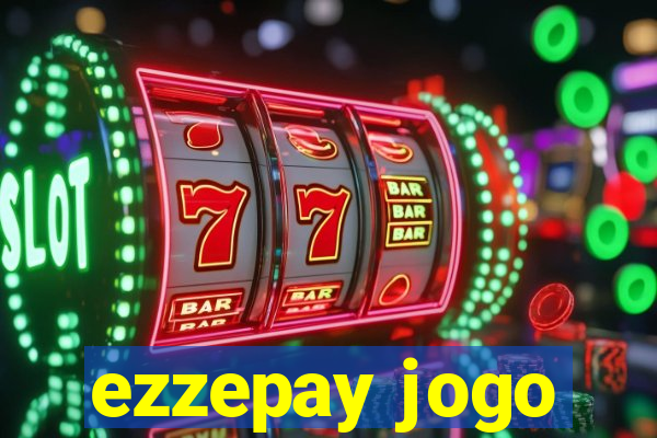 ezzepay jogo