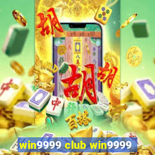 win9999 club win9999