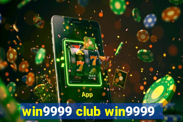 win9999 club win9999