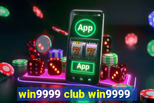 win9999 club win9999