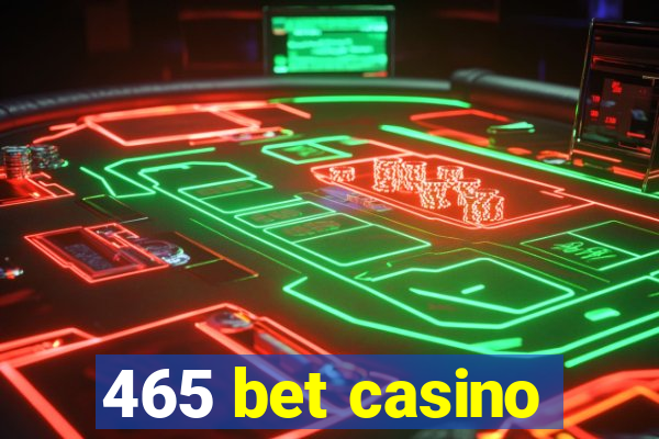 465 bet casino