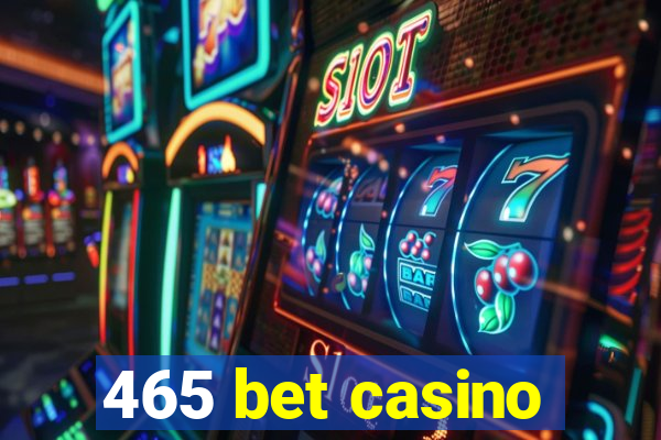 465 bet casino