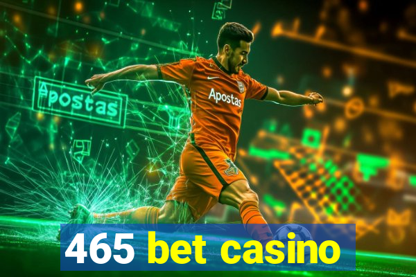 465 bet casino