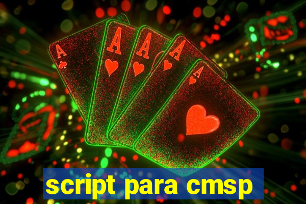 script para cmsp