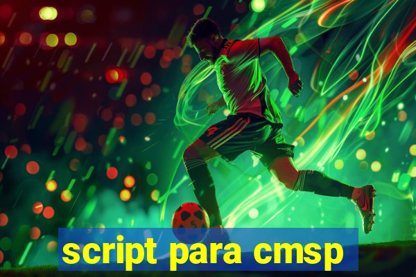 script para cmsp