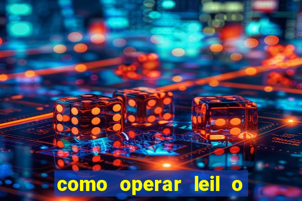 como operar leil o de abertura mini indice