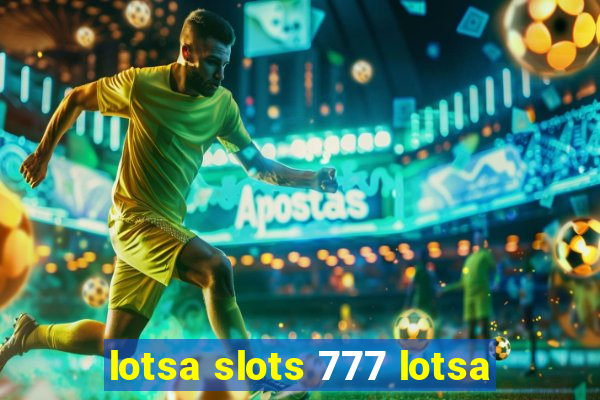 lotsa slots 777 lotsa