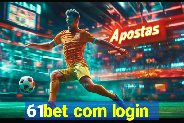 61bet com login