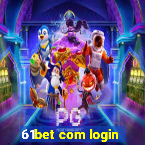 61bet com login