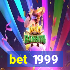 bet 1999