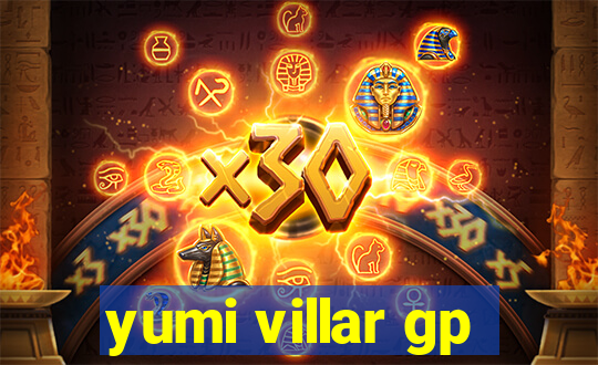 yumi villar gp