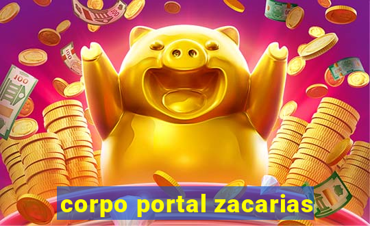 corpo portal zacarias