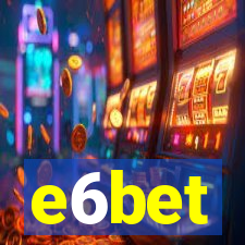 e6bet