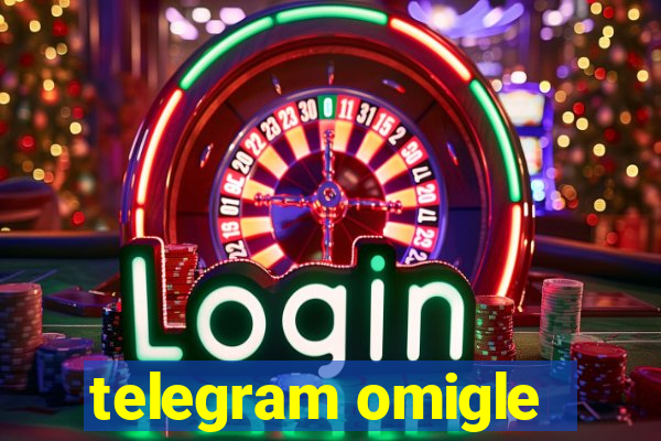 telegram omigle