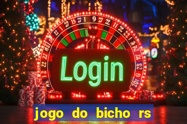 jogo do bicho rs resultado certo de hoje 14h 18h rs consulta