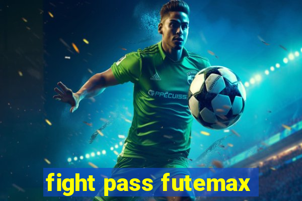 fight pass futemax