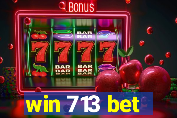 win 713 bet