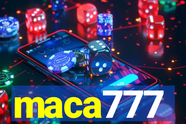 maca777