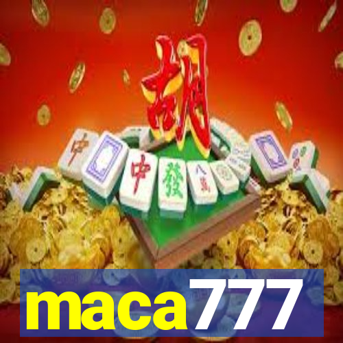 maca777