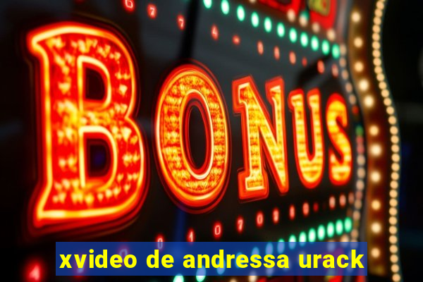 xvideo de andressa urack