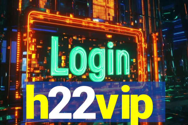 h22vip