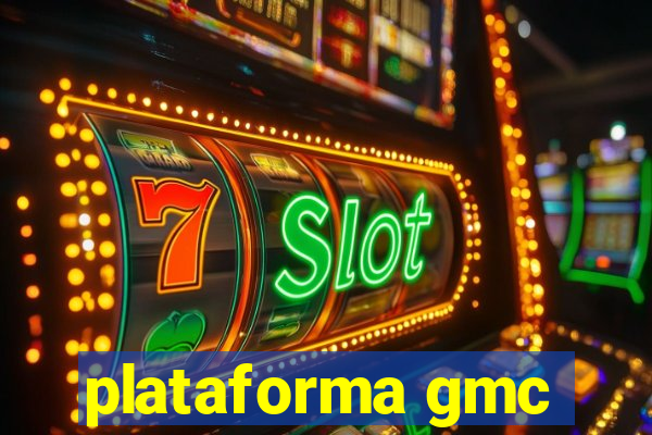 plataforma gmc