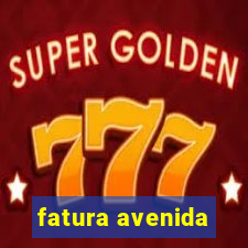 fatura avenida