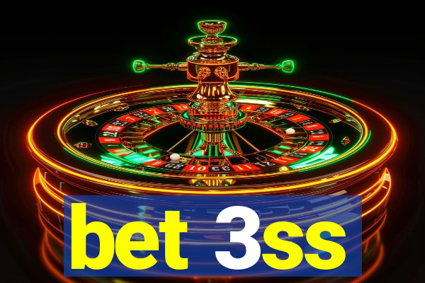 bet 3ss