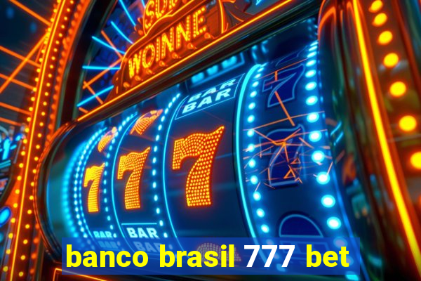 banco brasil 777 bet