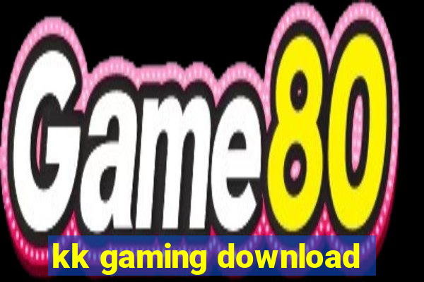 kk gaming download