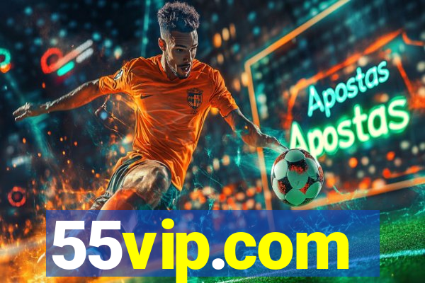 55vip.com