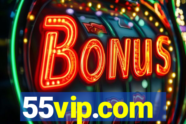 55vip.com