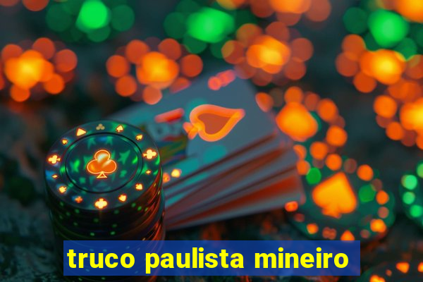 truco paulista mineiro