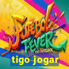 tigo jogar