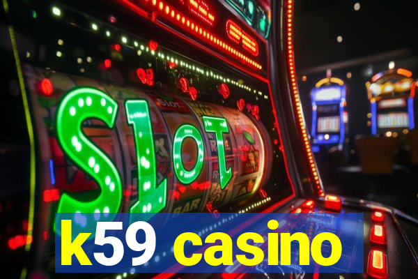 k59 casino