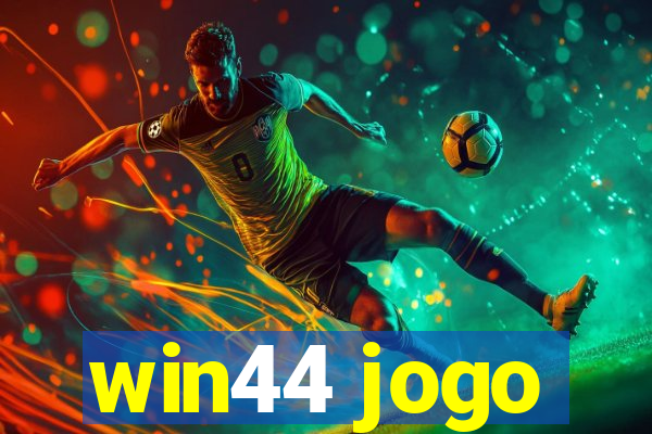 win44 jogo