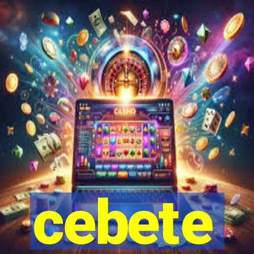 cebete