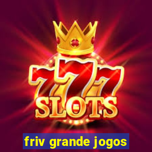 friv grande jogos