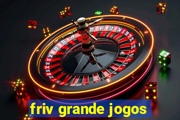 friv grande jogos