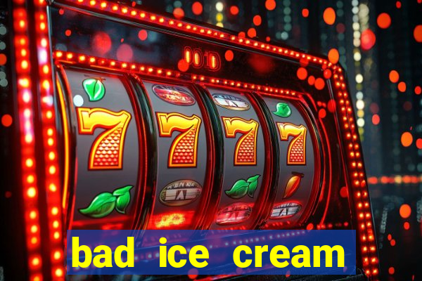 bad ice cream click jogos