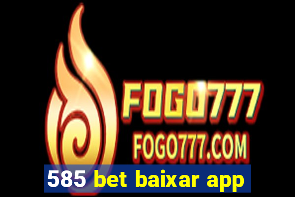 585 bet baixar app